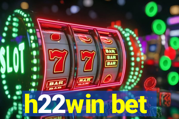 h22win bet